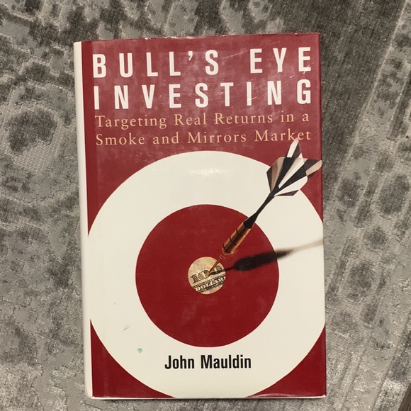Bull's Eye Investing: Targeting Real Returns in a Smoke and Mirrors Market - Picture 3 of 4